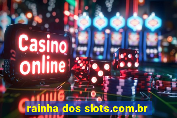 rainha dos slots.com.br